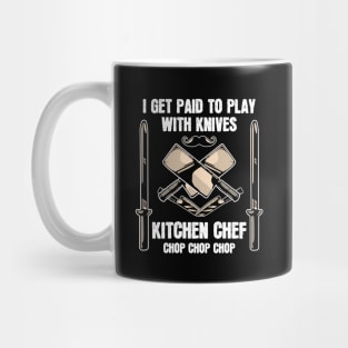 Get Paid to Play With Knifes Mug